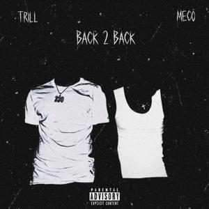 Back 2 Back (feat. 220 Trill) (Explicit)