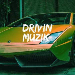 Drivin Muzik