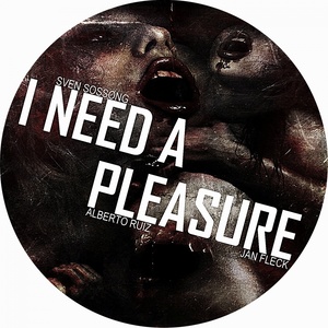 I Need A Pleasure (Original Mix)