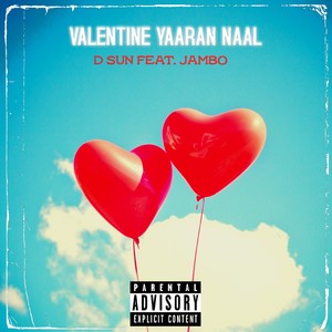 VALENTINE YAARAN NAAL (Explicit)