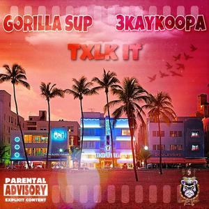 Txlk It (feat. 3kaykoopa) (Explicit)