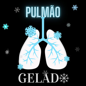 Pulmão Gelado (Explicit)