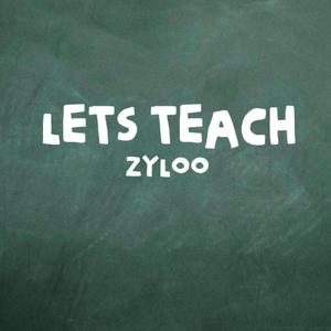 Lets Teach (Explicit)