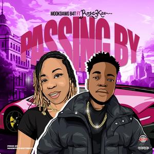 PASSIN BY (feat. ROSEKEE) [Explicit]