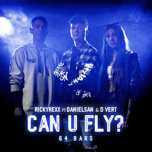 Can U Fly? - Il Sogno (feat. Danielsan & D Vert) (Explicit)