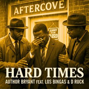 Hard Times (feat. Los Bingas & Dale Rucker) (Explicit)