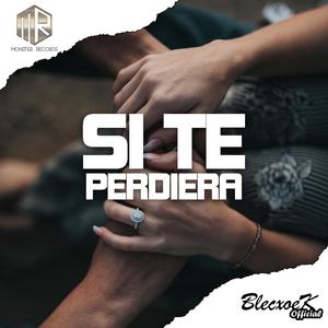 Si te perdiera (Explicit)