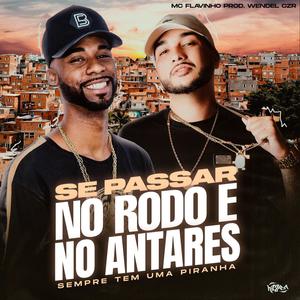 Se Passar no Rodo e no Antares Sempre tem uma Piranha (Explicit)