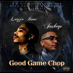 Good Game Chop (feat. Layzie Bone) [Explicit]