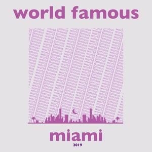 World Famous Miami 2019