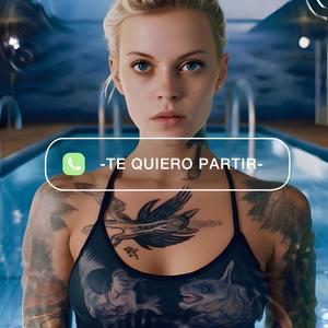 Te Quiero Partir (Explicit)