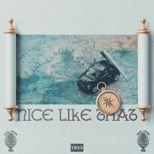 NICE LIKE THAT (Explicit)