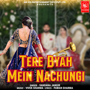 Tere Byah Mein Nachungi