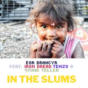 In The Slums (feat. Iron Dread, Tenzo & 4Tune Teller)