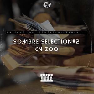 Sombre Sélection #2 CV ZOO (feat. BENÉ6T, Missan & NIC) [Explicit]