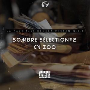 Sombre Sélection #2 CV ZOO (feat. BENÉ6T, Missan & NIC) (Explicit)