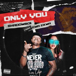 Only You (feat. Ewa Ekwa)