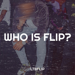 Who Is Flip? (Explicit)