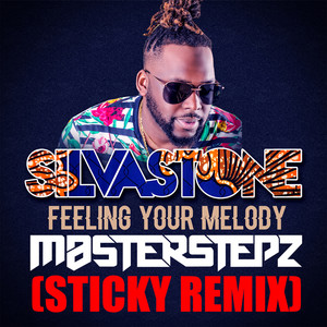 Feeling Your Melody (feat. Masterstepz & Sticky) (Sticky Remix)