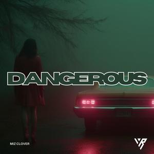 Dangerous