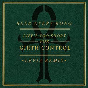 Beer Every Bong (feat. Girth Control)