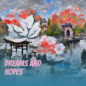 Dreams and Hopes