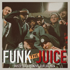 Funk The Juice (DJ Flux Edit|Explicit)