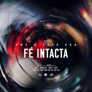 Fé Intacta (feat. Geko Rbn) [Explicit]