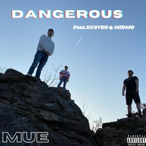Dangerous(feat. SUAVEO & MIDMO) (Explicit)