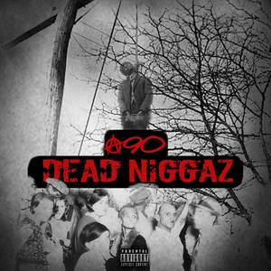 Dead Niggaz (Explicit)