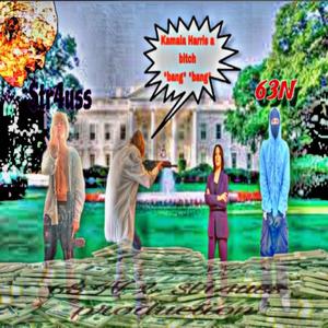 Kamala harris a ***** (feat. 63N) (Explicit)