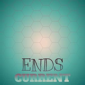 Ends Current