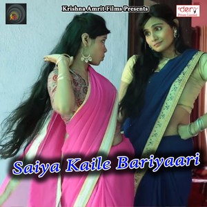 Saiya Kaile Bariyaari