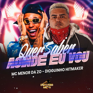 Quer Saber Aonde Eu Vou (Explicit)