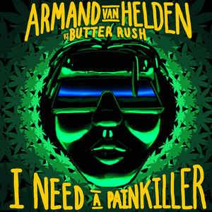 I Need A Painkiller (Armand Van Helden Vs. Butter Rush)