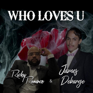 Who Loves U (Explicit)