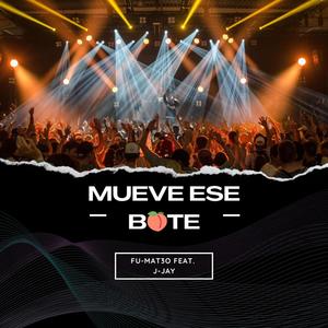 MUEVE ESE BOTE (feat. J-JAY) [Explicit]