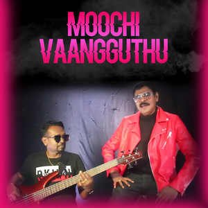 Moochi Vaangguthu