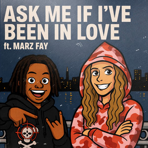 Ask Me If I've Ever Been in Love (Version 2|Explicit)