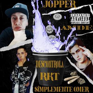 DESCONTROLA RKT (feat. AMDE & JOPPER)