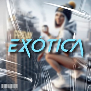 EXÓTICA