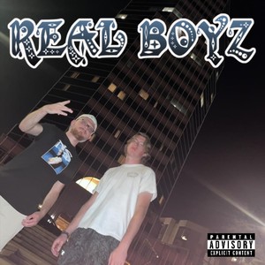 REAL BOYZ (Explicit)