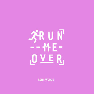 Run Me Over (Explicit)