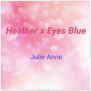 Heather x Eyes Blue