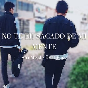 NO TE EH SACADO DE MI MENTE (Explicit)