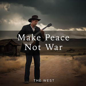 Make Peace Not War