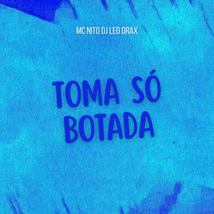 Toma só botada (Explicit)