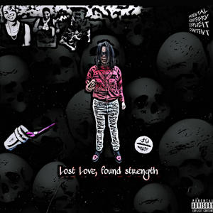 Lost love, Found strength (Explicit)