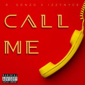 Call Me (feat. IzzyNyce) [Explicit]