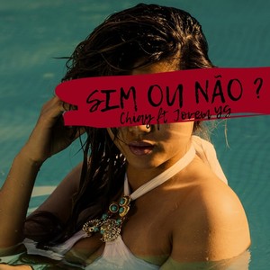 Sim ou Não? (Explicit)